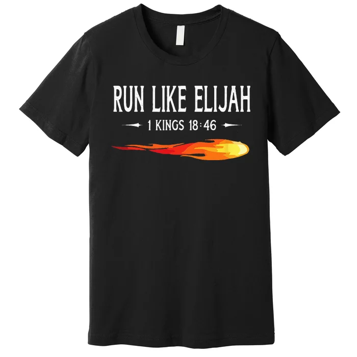 Run Like Elijah Funny Christian Runner Bible Verse Premium T-Shirt