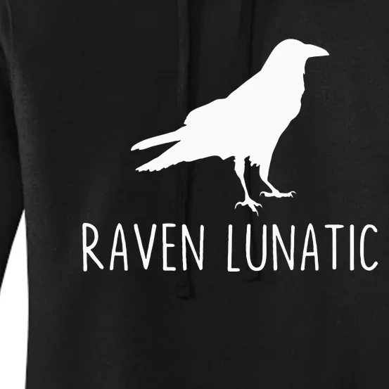 Raven Lunatic Funny Goth Bird Lover Halloween Party Gift Women's Pullover Hoodie