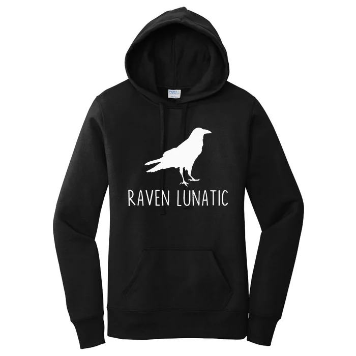 Raven Lunatic Funny Goth Bird Lover Halloween Party Gift Women's Pullover Hoodie