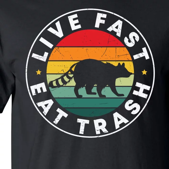 Retro Live Fast Eat Trash Tall T-Shirt