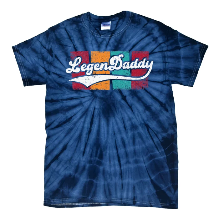 Retro LegenDaddy For Legendary Father Tie-Dye T-Shirt