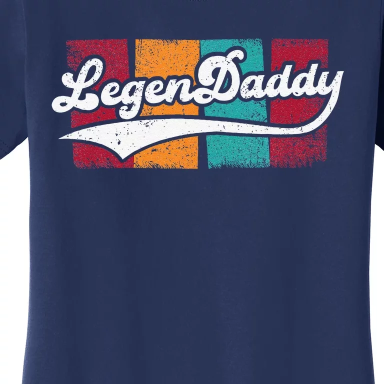 Retro LegenDaddy For Legendary Father Women's T-Shirt