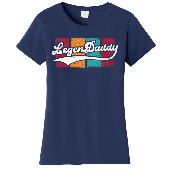 Retro LegenDaddy For Legendary Father Women's T-Shirt