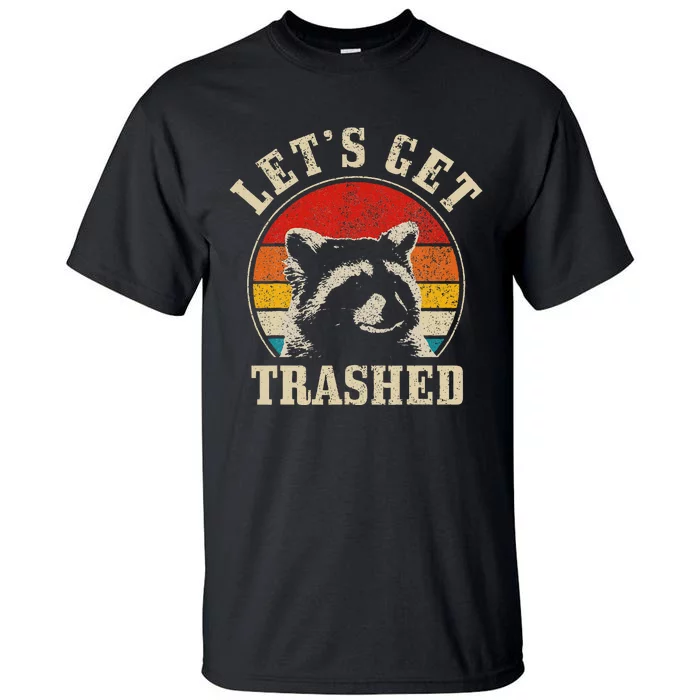 Raccoon LetS Get Trashed Vintage Retro Racoon Funny Tall T-Shirt