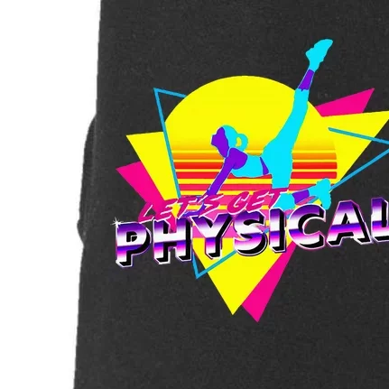 Retro LetS Get Physical Totally 80S Workout Fitness Doggie 3-End Fleece Hoodie