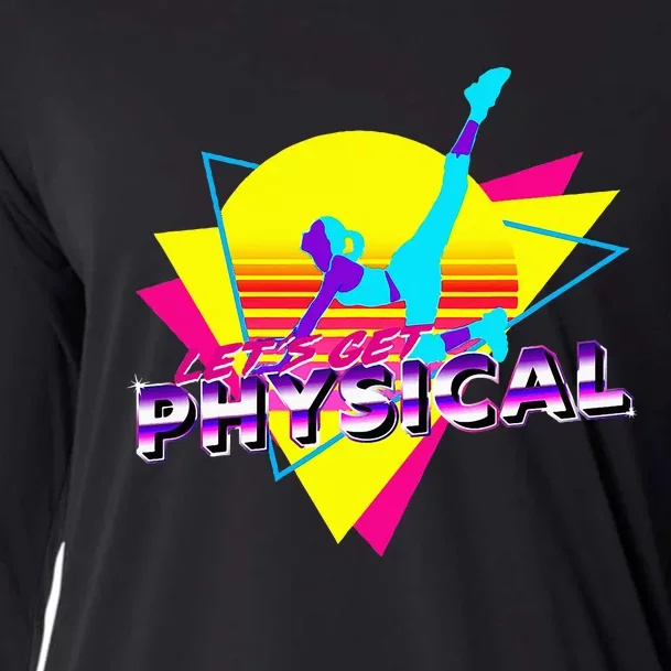 Retro LetS Get Physical Totally 80S Workout Fitness Cooling Performance Long Sleeve Crew