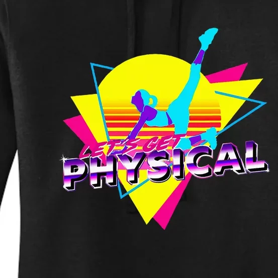 Retro LetS Get Physical Totally 80S Workout Fitness Women's Pullover Hoodie