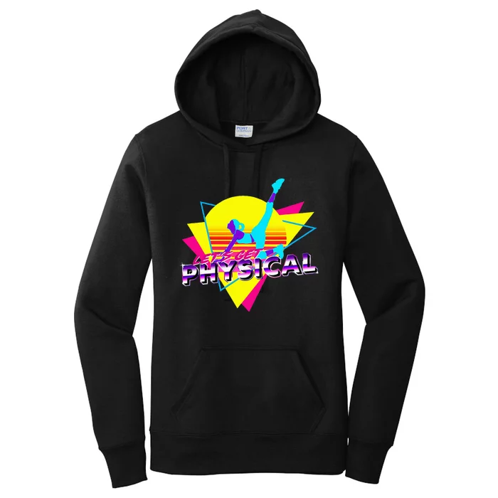 Retro LetS Get Physical Totally 80S Workout Fitness Women's Pullover Hoodie