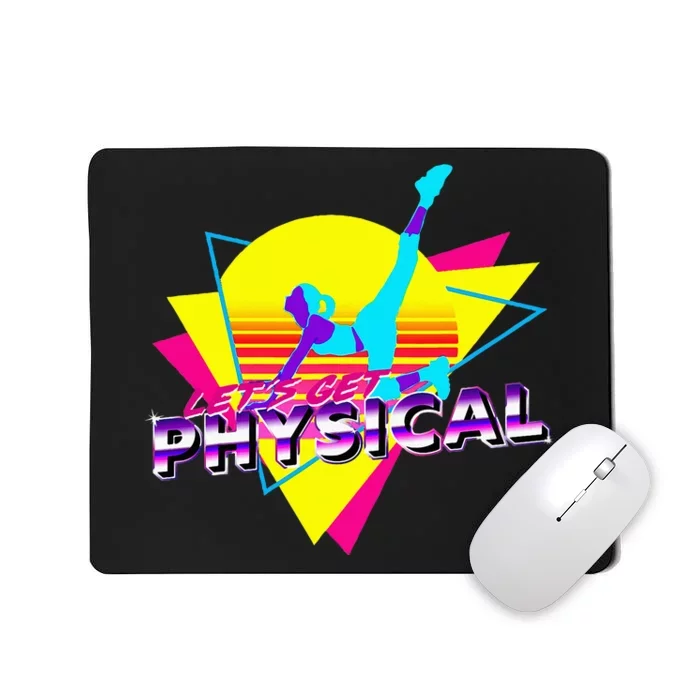 Retro LetS Get Physical Totally 80S Workout Fitness Mousepad