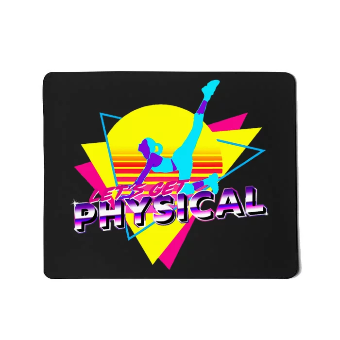 Retro LetS Get Physical Totally 80S Workout Fitness Mousepad