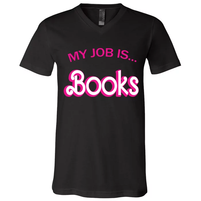 Retro Librarian Humor Funny Library Life My Job Is Books V-Neck T-Shirt