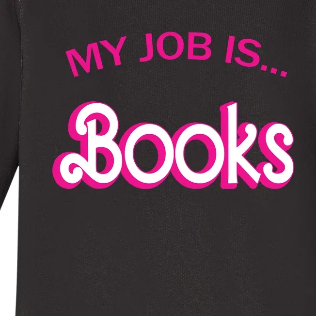 Retro Librarian Humor Funny Library Life My Job Is Books Baby Long Sleeve Bodysuit