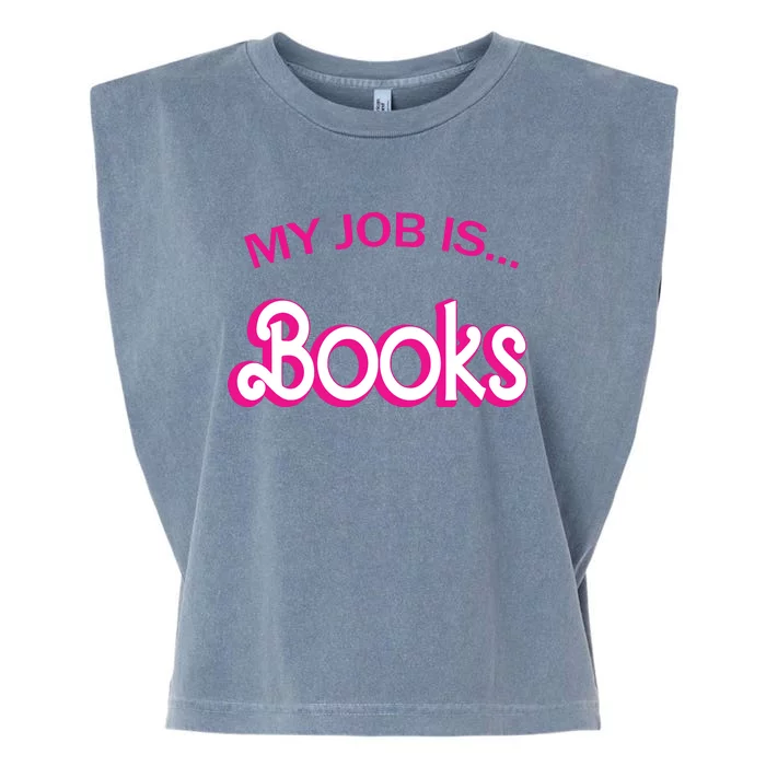 Retro Librarian Humor Funny Library Life My Job Is Books Garment-Dyed Women's Muscle Tee