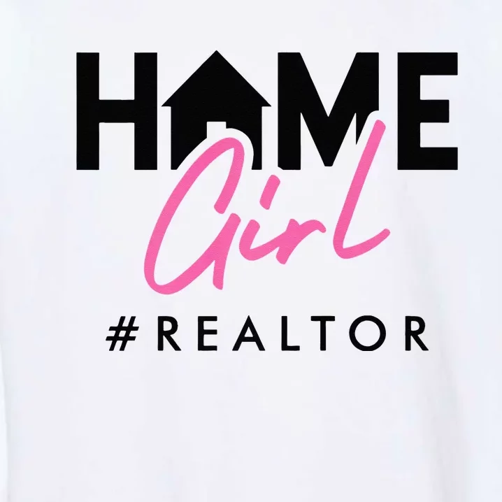 Realtor Life Home Girl Real Estate Agent Housing Investment Garment-Dyed Sweatshirt