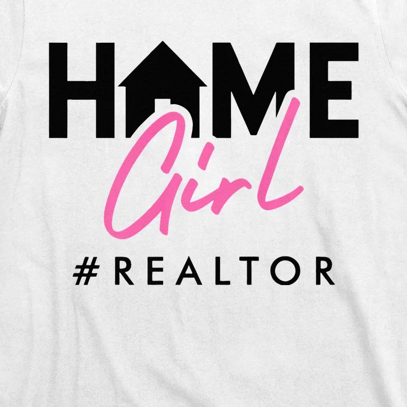 Realtor Life Home Girl Real Estate Agent Housing Investment T-Shirt