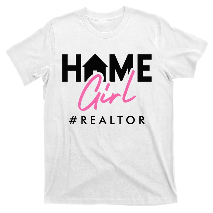 Realtor Life Home Girl Real Estate Agent Housing Investment T-Shirt