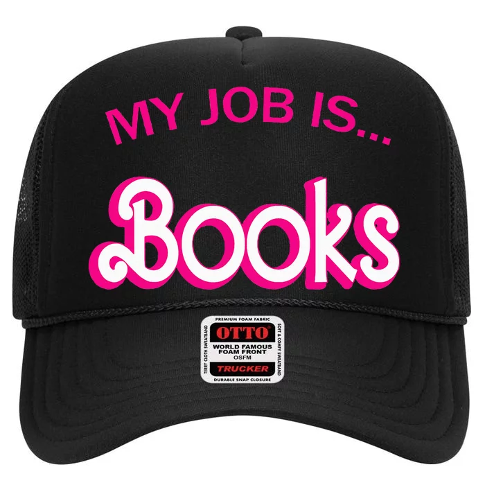 Retro Librarian Humor Funny Library Life My Job Is Books High Crown Mesh Trucker Hat