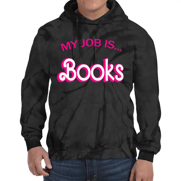 Retro Librarian Humor Funny Library Life My Job Is Books Tie Dye Hoodie