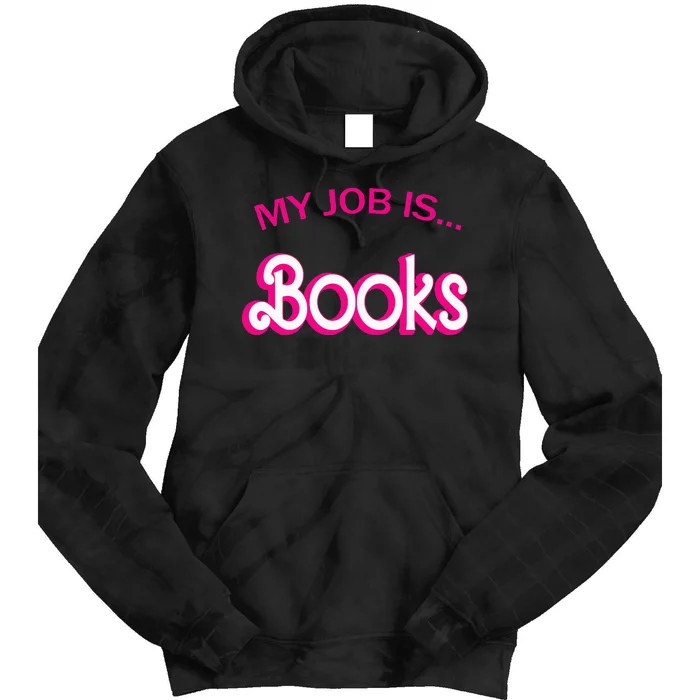 Retro Librarian Humor Funny Library Life My Job Is Books Tie Dye Hoodie