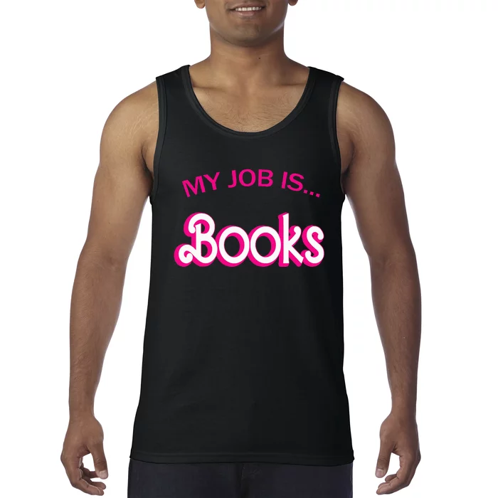 Retro Librarian Humor Funny Library Life My Job Is Books Tank Top