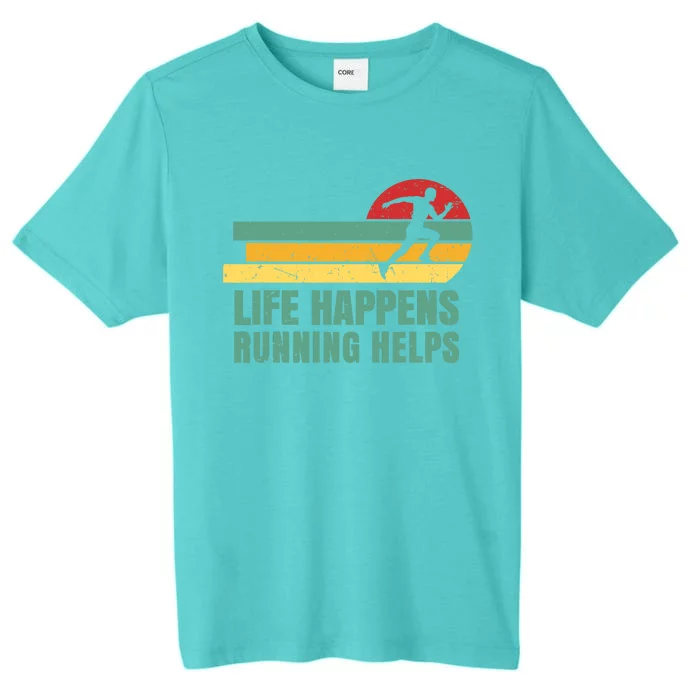 Runner Life Happens Running Helps ChromaSoft Performance T-Shirt