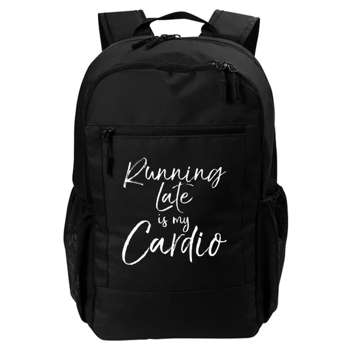 Running Late Is My Cardio Funny Weight Lifter Daily Commute Backpack