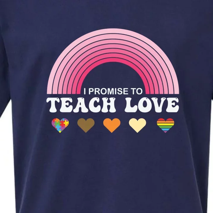 Rainbow LGBT I Promise To Teach Love Pride Month Gift Sueded Cloud Jersey T-Shirt