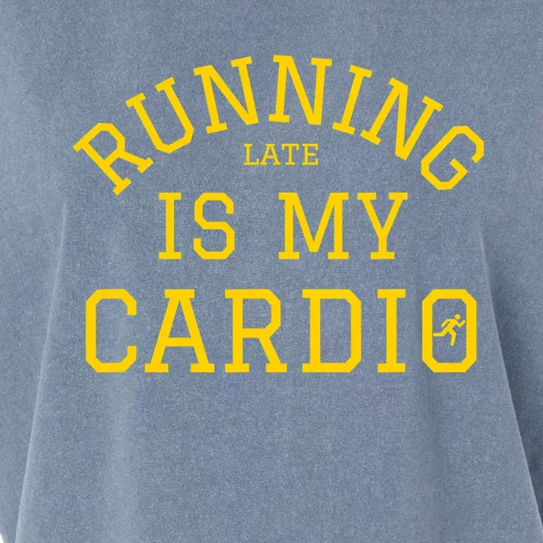 Running Late Is My Cardio Garment-Dyed Women's Muscle Tee