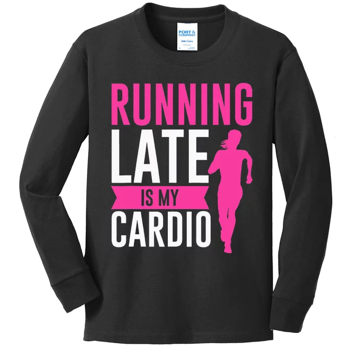 Running Late Is My Cardio Fitness Workout Kids Long Sleeve Shirt