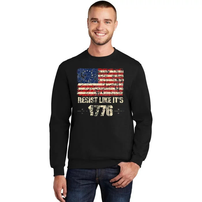 Resist Like It's 1776 American Patriot Conservative Flag Tall Sweatshirt