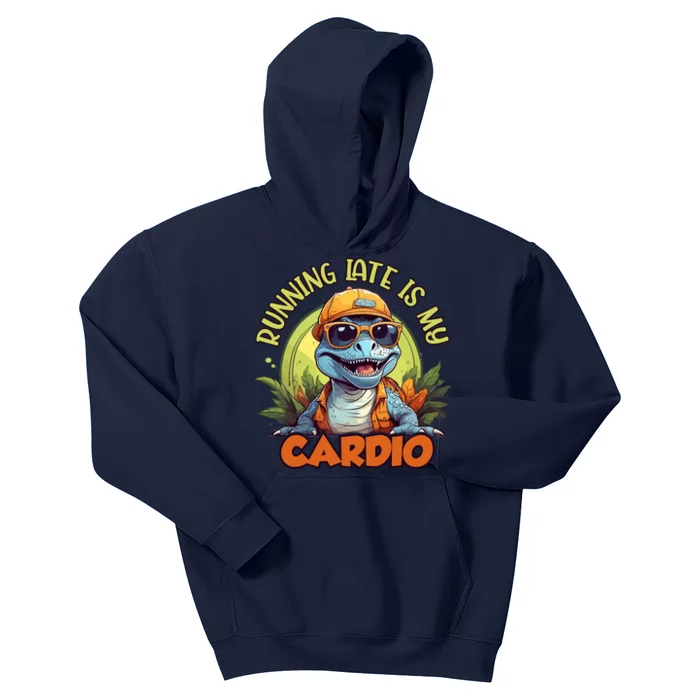 Running Late Is My Cardio Kids Hoodie