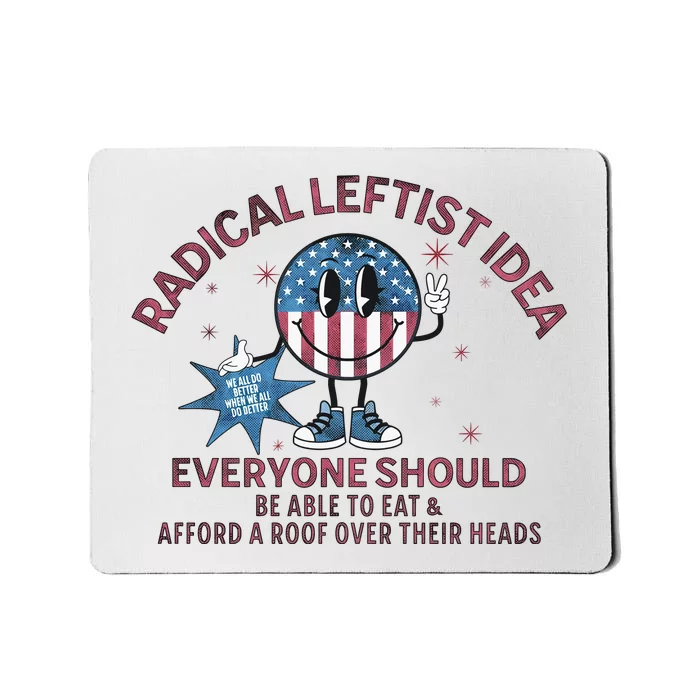 Radical Leftist Idea Everyone Should Mousepad