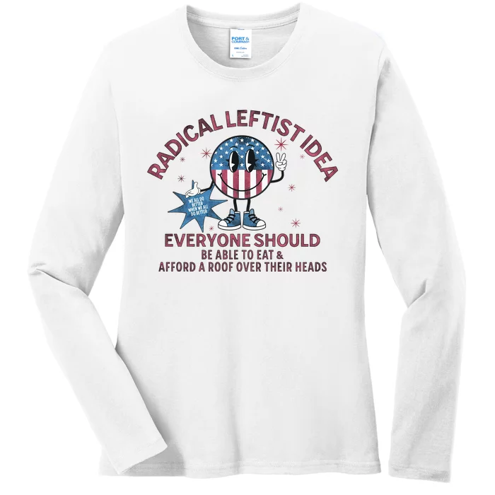 Radical Leftist Idea Everyone Should Ladies Long Sleeve Shirt