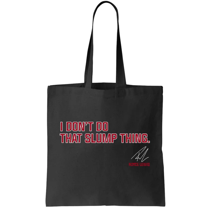 Royce Lewis I Dont Do That Slump Thing Tote Bag