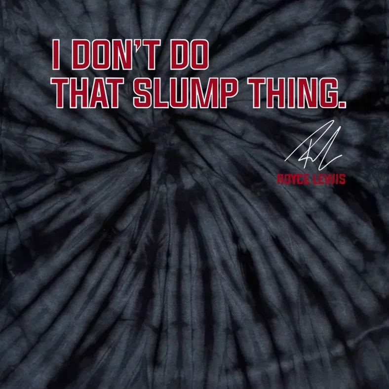 Royce Lewis I Dont Do That Slump Thing Tie-Dye T-Shirt