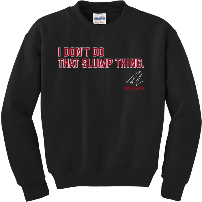 Royce Lewis I Dont Do That Slump Thing Kids Sweatshirt