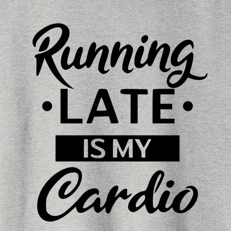 Running Late Is My Cardio Gift Women's Crop Top Tee