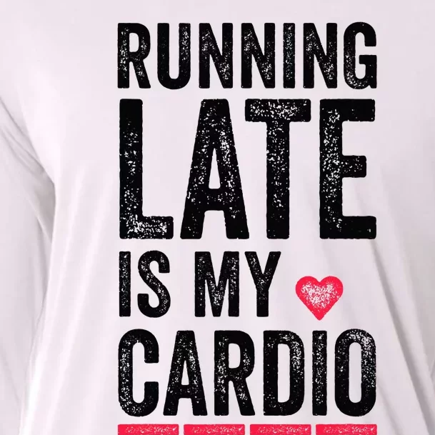 Running Late Is My Cardio Funny Excercise Pun Cooling Performance Long Sleeve Crew