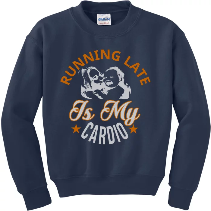 Running Late Is My Cardio Kids Sweatshirt