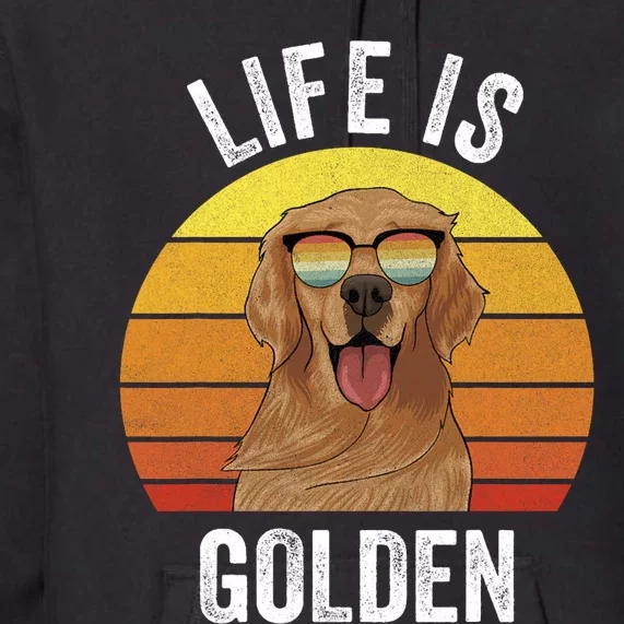 Retro Life Is Golden Golden Retriever Gifts Funny Dog Premium Hoodie