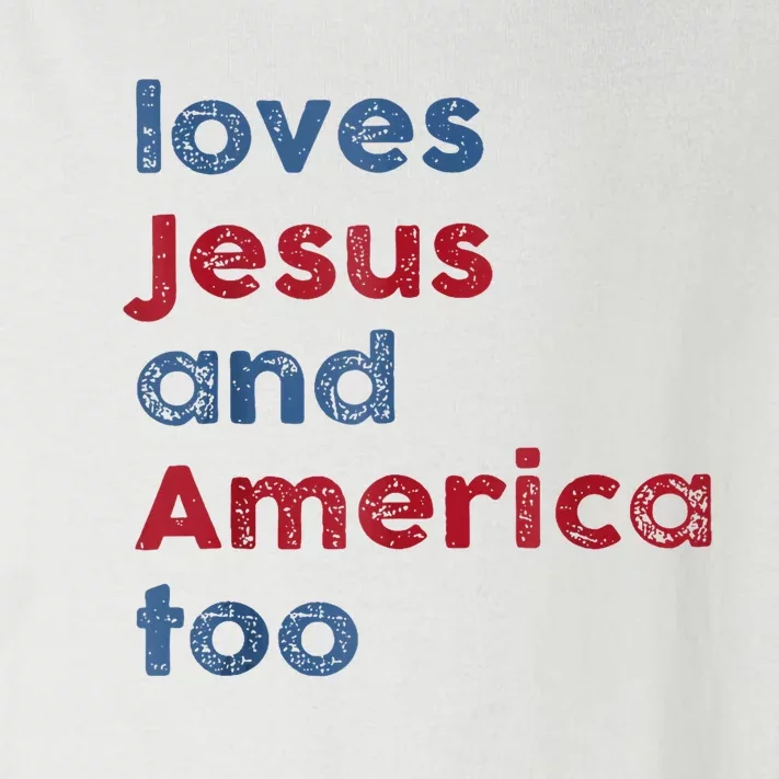 Retro Loves Jesus And America Too God Christian 4th Of July Toddler Long Sleeve Shirt