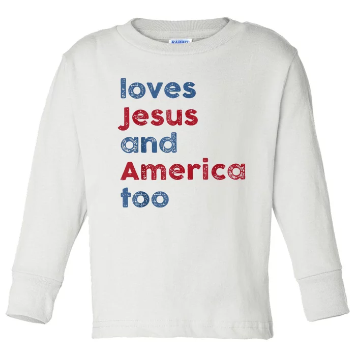 Retro Loves Jesus And America Too God Christian 4th Of July Toddler Long Sleeve Shirt