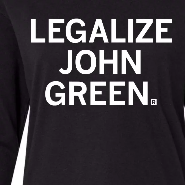 Raygunshirts Legalize John Green Womens Cotton Relaxed Long Sleeve T-Shirt