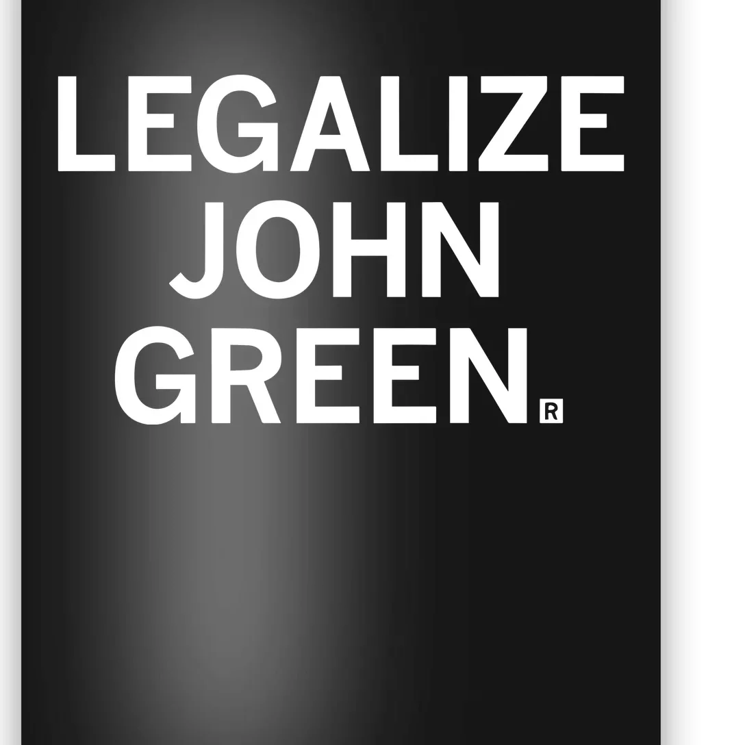 Raygunshirts Legalize John Green Poster