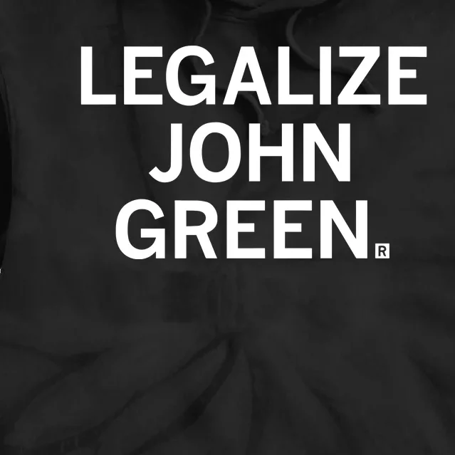 Raygunshirts Legalize John Green Tie Dye Hoodie