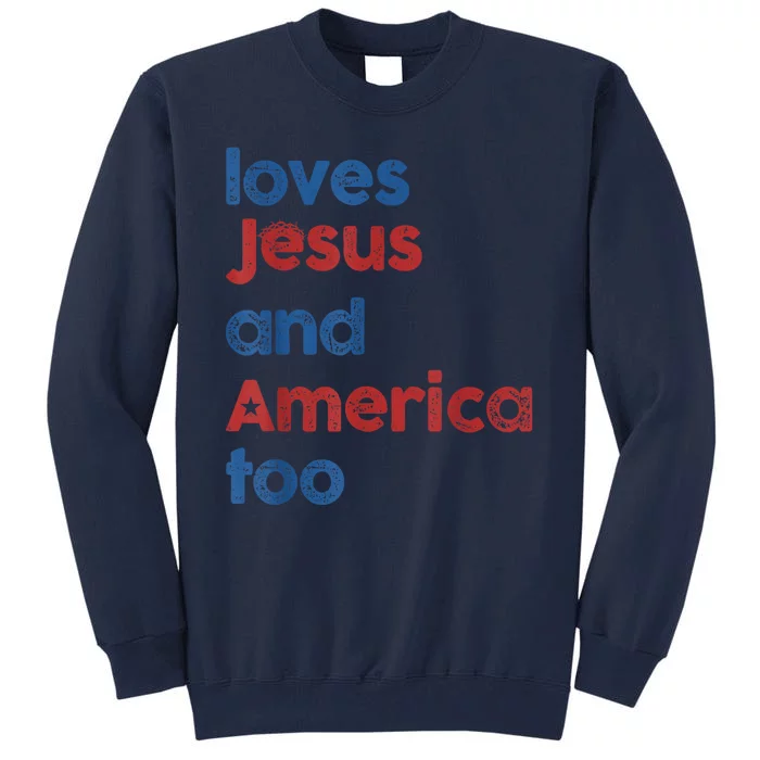 Retro Loves Jesus And America Too Tall Sweatshirt