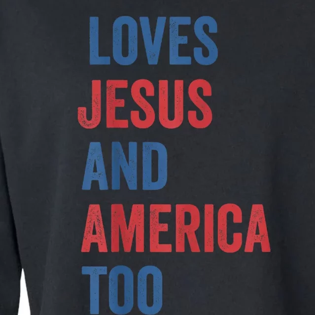 Retro Loves Jesus and America Too God Christian 4th of July Cropped Pullover Crew