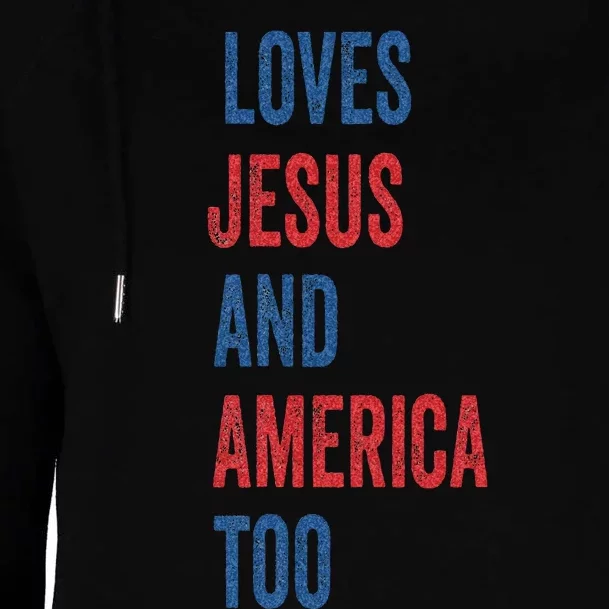 Retro Loves Jesus And America Too God Christian 4th Of July Womens Funnel Neck Pullover Hood