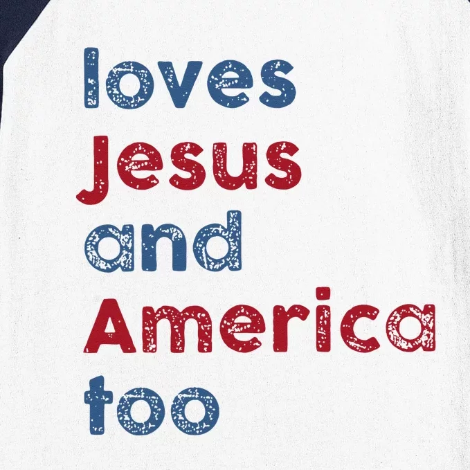 Retro Loves Jesus And America Too God Christian 4th Of July Baseball Sleeve Shirt