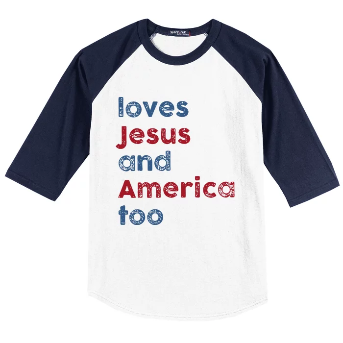 Retro Loves Jesus And America Too God Christian 4th Of July Baseball Sleeve Shirt